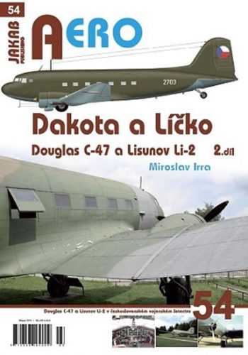 Dakota a Líčko - Douglas C-47 a Lisunov Li-2 v československém vojenském letectvu - 2. díl - Irra Miroslav