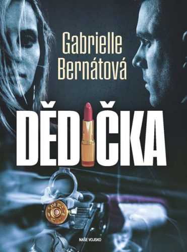 Dědička - Bernátová Gabrielle