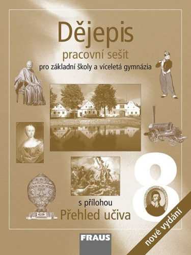 Dějepis 8.r. ZŠ a víceletá gymnázia - pracovní sešit (nové vydání) - kolektiv autorů - 210×280 mm