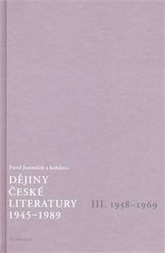 Dějiny české literatury 1945-1989 - III.díl 1958-1969+CD - Janoušek Pavel - 16x23