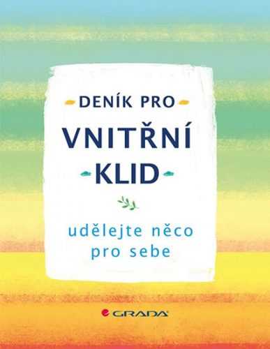 Deník pro vnitřní klid - udělejte něco pro sebe - neuveden