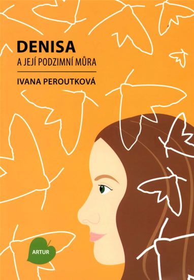 Denisa a její podzimní můra - Peroutková Ivana