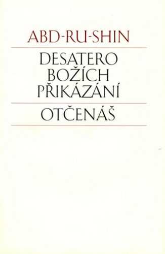 Desatero Božích přikázání - Otčenáš - Abd-ru-shin - 13x19