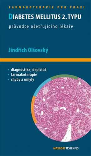 Diabetes mellitus 2. typu - Průvodce ošetřujícího lékaře - Olšovský Jindřich - 11