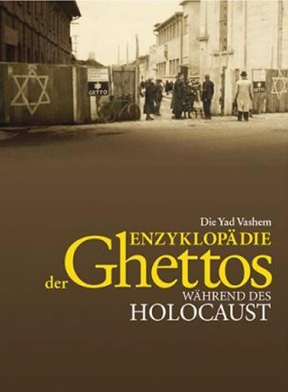 Die Yad Vashem Enzyklopädie der Ghettos während des Holocaust - Miron Guy