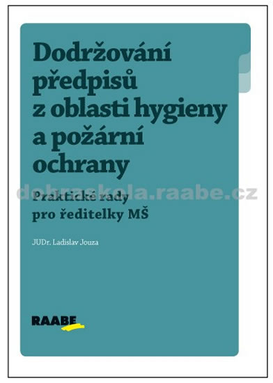 Dodržování předpisů z oblasti hygieny a požární ochrany - kolektiv autorů