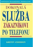 Dokonalá služba zákazníkovi po telefonu - Anderson Kristian