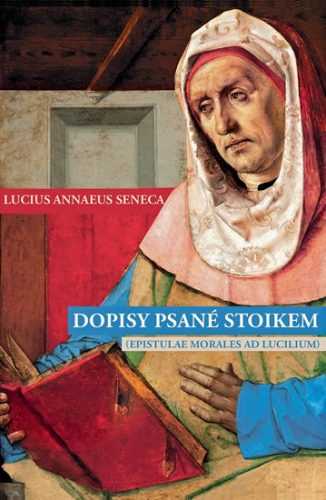 Dopisy psané stoikem - Seneca Lucius Annaeus