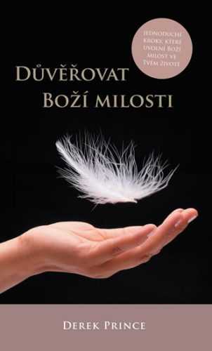 Důvěřovat Boží milosti - Jednoduché kroky