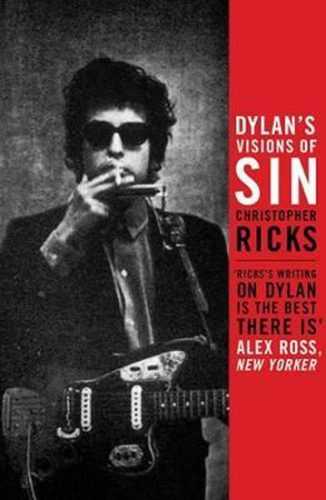 Dylan´s Visions of Sin - Ricks Christopher