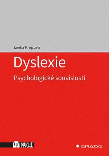 Dyslexie - Psychologické souvislosti - Krejčová Lenka