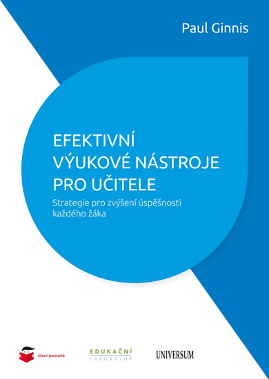 Efektivní výukové nástroje pro učitele - Strategie pro zvýšení úspěšnosti každého žáka - Ginnis Paul