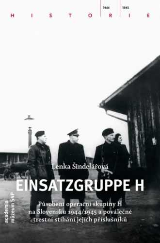 Einsatzgruppe H - Šindelářová Lenka