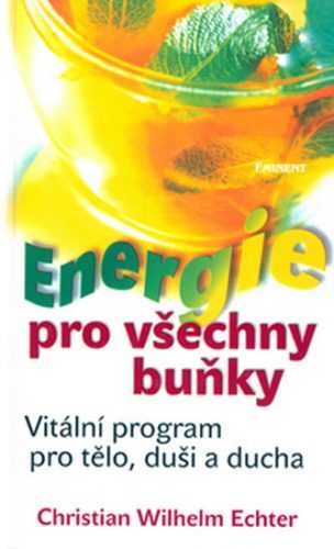 Energie pro všechny buňky - Echter Christian Wilhelm - 13