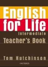 English for Life Intermediate Teachers Book - Tom Hutchinson