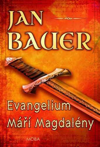 Evangelium Máří Magdalény - Bauer Jan