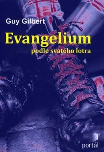 Evangelium podle svatého lotra - Gilbert Guy