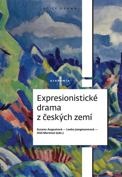 Expresionistické drama z českých zemí - Augustová Zuzana