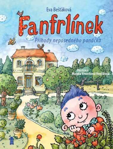 Fanfrlínek - Příhody neposedného panáčka - Bešťáková Eva