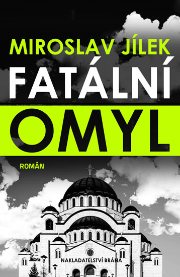 Fatální omyl - Jílek Miroslav