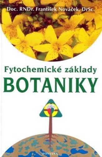 Fytochemické základy botaniky - Nováček František