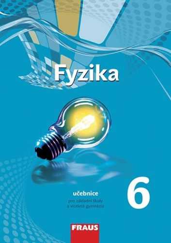 Fyzika 6 - učebnice pro základní školy a víceletá gymnázia - nová generace - Randa Miroslav a kol. - 21x28 cm