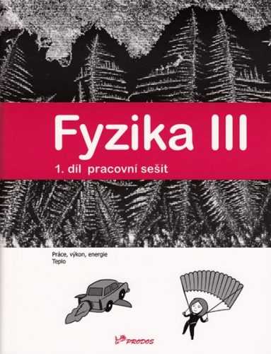 Fyzika III - 1. díl pracovní sešit - 20 × 26 cm