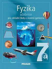 Fyzika pro 7.r.ZŠ a víceletá gymnázia-učebnice - Rauner