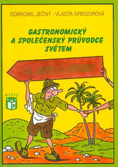 Gastronomický a společenský průvodce světem 2 - Afrika a Asie - Gregorová Vlasta