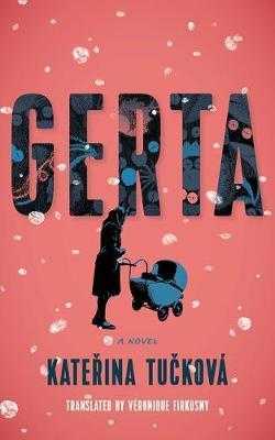 Gerta : A Novel - Tučková Kateřina