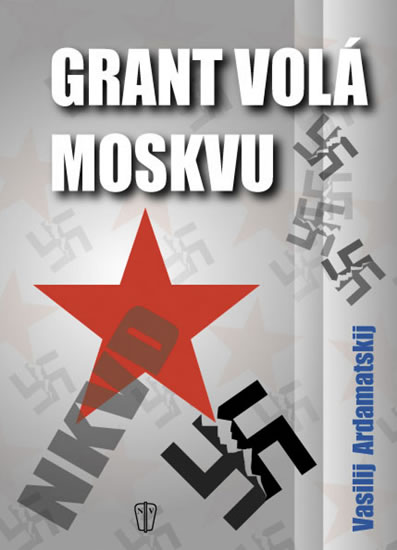 Grand volá Moskvu - Ardamatskij Vasilij - 14