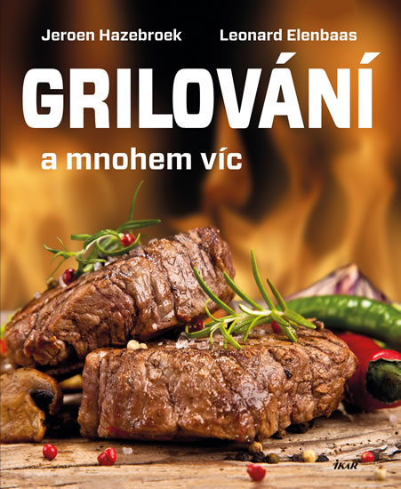 Grilování a mnohem víc - Hazebroek Jeroen