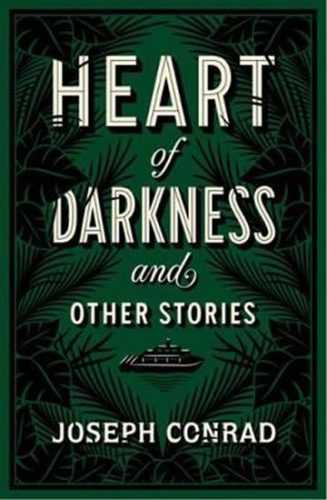 Heart of Darkness and Other St - Conrad Joseph