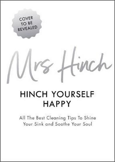 Hinch Yourself Happy : All The Best Cleaning Tips To Shine Your Sink And Soothe Your Soul - Mrs Hinch