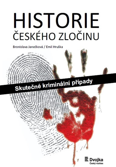 Historie českého zločinu - Skutečné kriminální případy - Janečková Bronislava