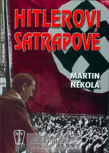 Hitlerovi satrapové - Nekola Martin - 16