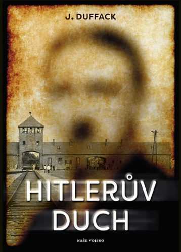 Hitlerův duch - Duffack J.