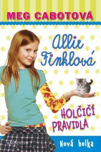 Holčičí pravidla 2: Allie Finklová - Nová holka - Cabotová Meg