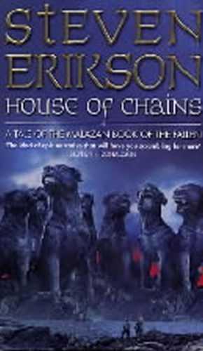 House of Chains - Erikson Steven