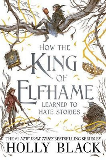 How the King of Elfhame Learned to Hate Stories (The Folk of the Air series) - Black Holly