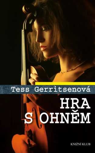 Hra s ohněm - Gerritsenová Tess