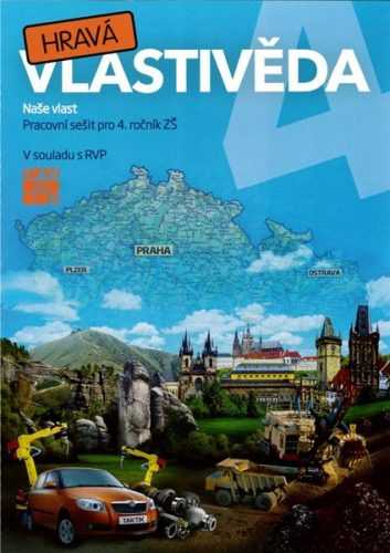 Hravá vlastivěda 4 - Naše vlast - pracovní sešit - Buriánková D. a kolektiv - 210×297 mm