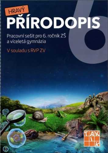 Hravý přírodopis 6 - pracovní sešit - Karešová P. Mgr. a kol. - A4