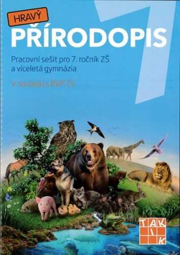 Hravý přírodopis 7 - pracovní sešit pro 7. ročník - Mačáková M. Mgr. a kol. - A4
