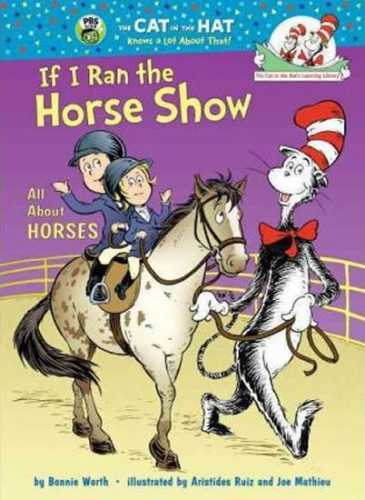 If I Ran the Horse Show: All About Horses - Worth Bonnie