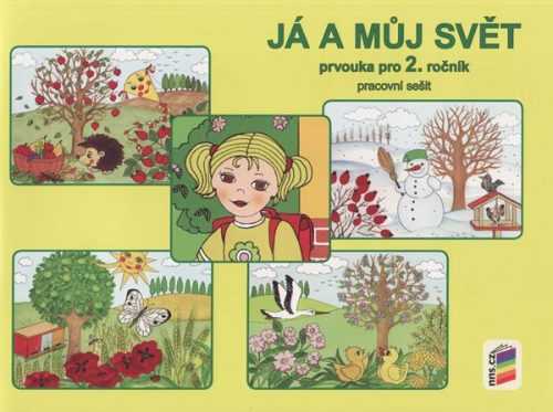 Já a můj svět - Prvouka pro 2.ročník - pracovní sešit / Nová Škola/ - Štiková Věra - brožovaná