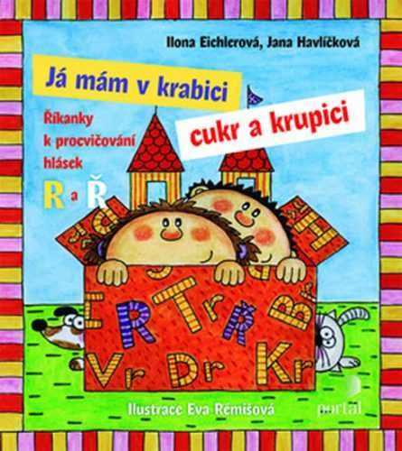 Já mám v krabici cukr a krupici - Eichlerová Ilona