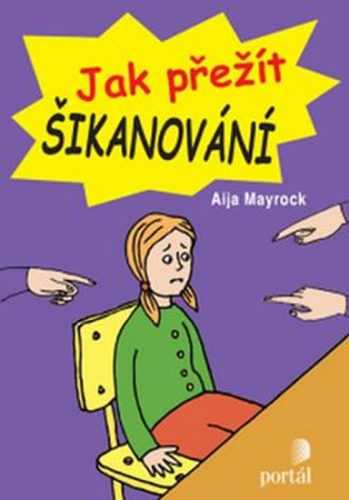 Jak přežít šikanování - Mayrock Aija