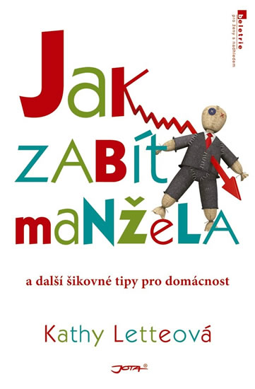 Jak zabít manžela (a další šikovné tipy pro domácnost) - Letteová Kathy - 13