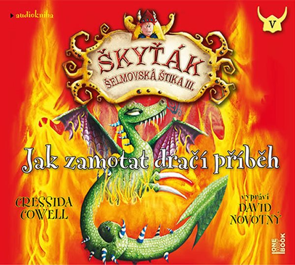 Jak zamotat dračí příběh (Škyťák Šelmovská Štika III.) 5 - CDmp3 (Čte David Novotný) - Cowellová Cressida